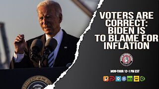 Voters Are Correct: Biden Is To Blame For Inflation