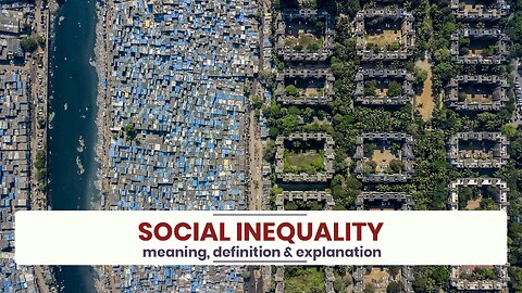 What is SOCIAL INEQUALITY?