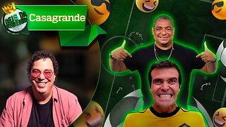 CASAGRANDE - PODCAST REIS DA RESENHA #22