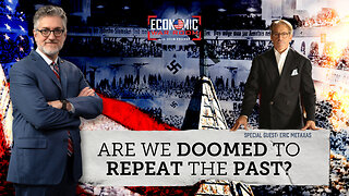 Are We Doomed to Repeat the Past? | Guest: Eric Metaxas | Ep 279