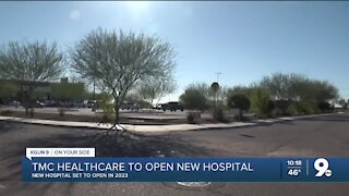 TMC to open new hospital in southeast Tucson