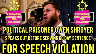 6 Inches Early EMERGENCY BROADCAST: Owen Shroyer : Political Prisoner Speaks Out