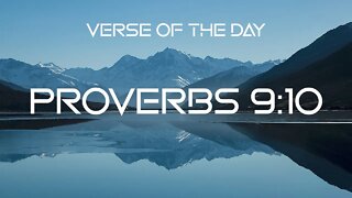 October 25, 2022 - Proverbs 9:10 // Verse of the Day
