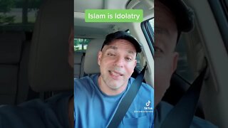 Islam is idolatry