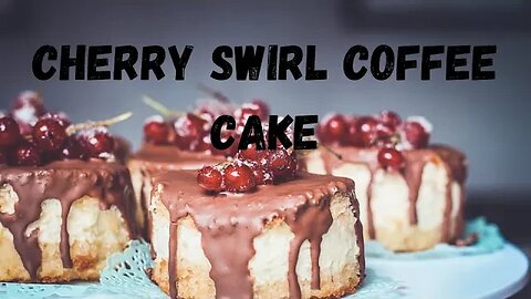 Bake the Perfect Cherry Swirl Coffee Cake with Ease #coffeecake #cherry #swirl #coffee #cake