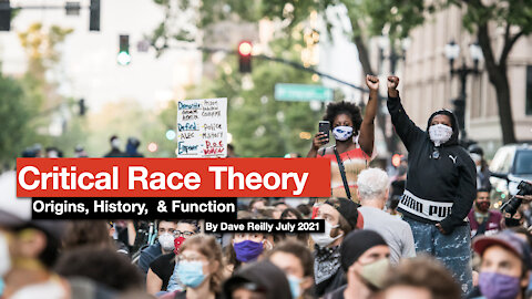 Critical Race Theory: Origins, History & Function with Dave Reilly