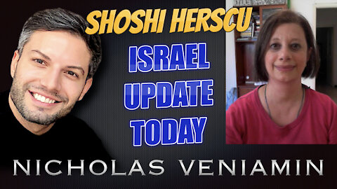 Shoshi Herscu Discusses Israel Updates Today with Nicholas Veniamin