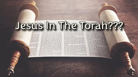 Jesus In The Torah???