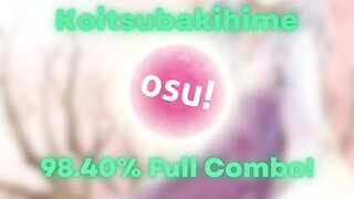 Osu! Full Combo On Koitsubakihime [Reol's Insane]! - (98.40% Accuracy)