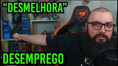 Desmelhora no Desemprego