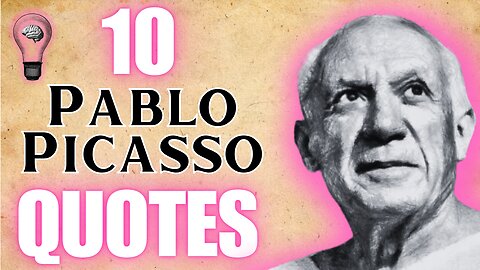 10 Pablo Picasso QUOTES To Spark Creativity & Motivate You! 🖼🎨🖌