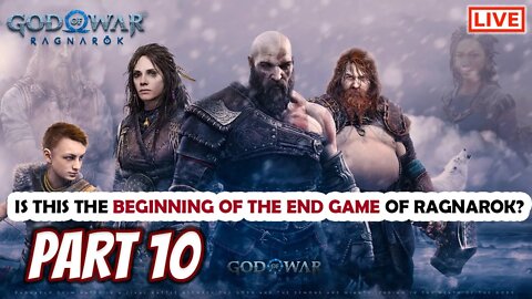 God of War Ragnarok Live Stream Playthrough Part 10: Is This The Beginning Of The End Game?
