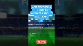 Are You a True Football Fan? Take This Quiz and Find Out | Part 3