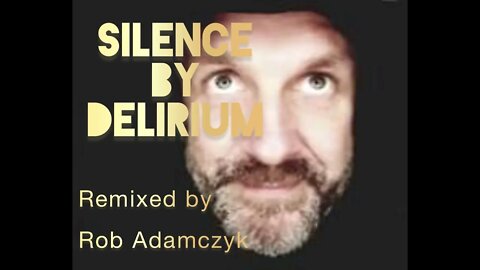 My first REMIX since the days of cassettes. Delirium’s Silence-Original. All copyright Delirium.
