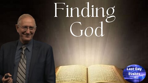 Walter Veith: Finding God, Learn What Finding God Is Really About
