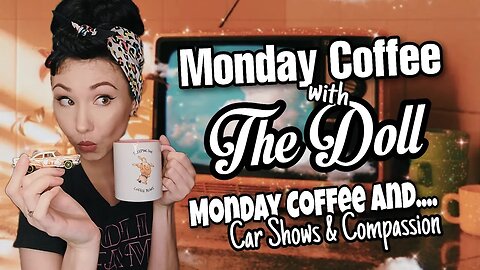 MCWTD: Monday Coffee, Carshows and Compassion. Plus! What's with The Sun Moms News Booby Obsession!
