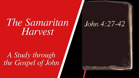 The Samaritan Harvest