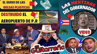 El Guitarreño hoy Video del Gobernador y sus Mentiras 3 de julio de 2023
