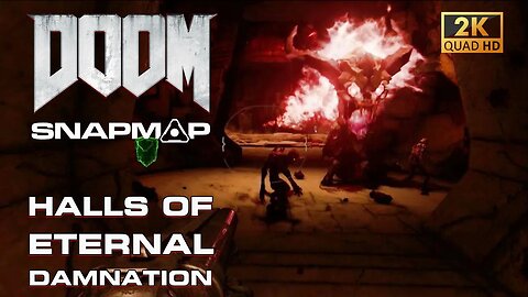 DOOM SnapMap - Halls of Eternal Damnation