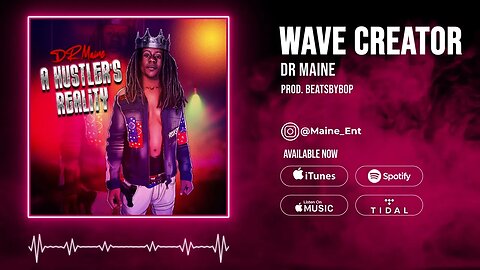 DR Maine - Wave Creator (Prod. BeatsByBop)