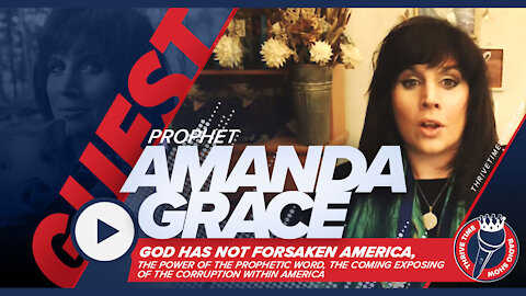 Christian Prophet Amanda Grace | The Coming Exposing of the Corruption Within America