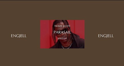 TRAVIS SCOTT - PARASAIL (SPED UP)