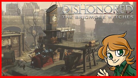 Smuggling the Occult | Dishonored - The Brigmore Witches | 2-ish