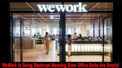 WeWork Is Going Bankrupt Meaning Even Office Suits Are Empty!