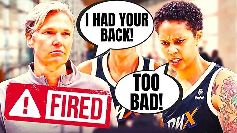 Brittney Griner's Woke WNBA Head Coach Gets FIRED | Phoenix Mercury Are Worst Team In The League!