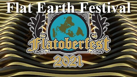 Flat Earth festival Flatoberfest 2021 is almost here! ✅
