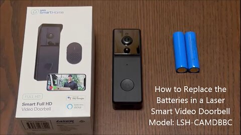 How to Replace the Batteries in a Laser Video Doorbell Model: LSH-CAMDBBC