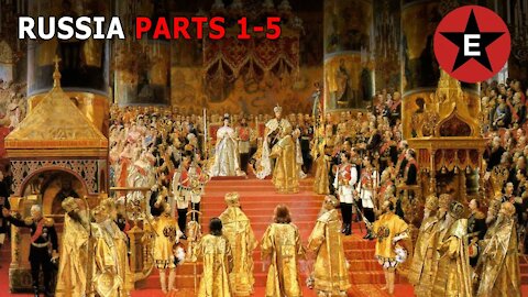 History of Russia (PARTS 1-5) - Rurik to Revolution