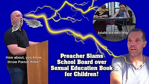 Preacher Slams School Board over Perverted Sexual Education Book for Children!