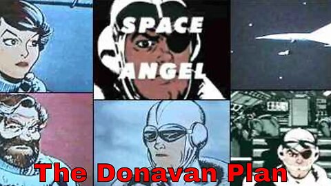 Space Angel - The Donavan Plan (Ep 116-120)