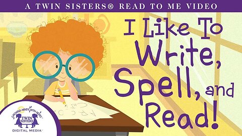 I Like To Write Spell and Read - A Twin Sisters®️ Read To Me Video