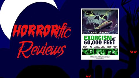 HORRORific Reviews - Exorcism at 60,000 Feet