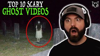 Top 10 Ghost Videos That Will Make You Cry