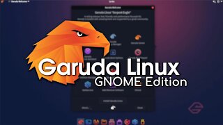 Garuda Linux OS - A Modern Gnome Desktop