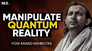 Yogi's SECRET to Manipulating the Quantum Field & Reality - MIND BLOWN! | Yogi Anand Mehrotra