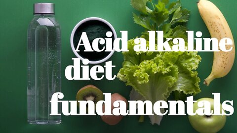 Acid alkaline diet fundamentals
