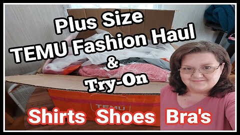 Plus Size TEMU Fashion Haul & Try-On | Shirts Shoes Bra's