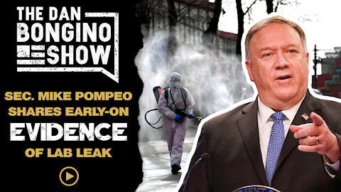 Sec. Mike Pompeo Shares Early On Evidence Of Lab Leak