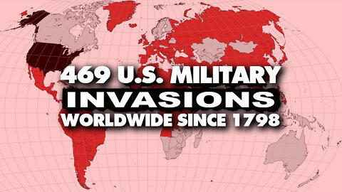 The United States Launched 251 Military INVASIONS Since 1991, And 469 Since 1798