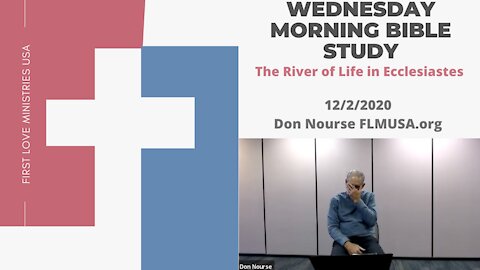 The River of Life in Ecclesiastes - Bible Study | Don Nourse - FLMUSA 12/2/2020