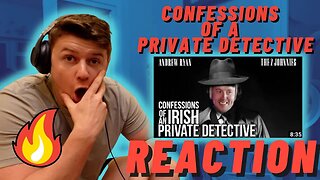 Confessions of a Irish Private Detective with Andrew Ryan - IRISH REACTION