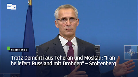 Trotz Dementi aus Teheran und Moskau: "Iran beliefert Russland mit Drohnen" – Stoltenberg