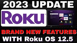 Brand New Roku Update! Brand New Features! 2023 Update! (Roku OS 12.5)