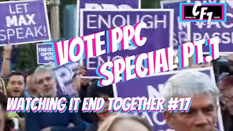 WATCHING IT END TOGETHER #17 VOTE PPC SPECIAL PT.1