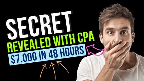 The Secret To Making $7,000+ WITHIN 48 HOURS of PAID TRAFFIC Is Revealed, CPA Marketing