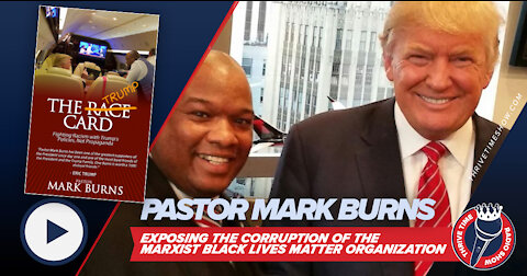 Pastor Mark Burns | Fighting Racism with Trump’s Policies, Not BLM Propaganda